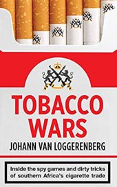 book Tobacco Wars: Inside the spy games and dirty tricks of southern Africa’s cigarette trade