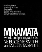 book Minamata: The Story of the Poisoning of a City, and of the People Who Choose to Carry the Burden of Courage