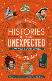 book Histories of the Unexpected: The Tudors