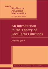 book An Introduction to the Theory of Local Zeta Functions.