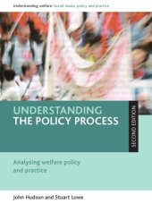 book Understanding the policy process : analysing welfare policy and practice