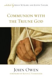 book Communion with the Triune God (Foreword by Kevin J. Vanhoozer)