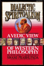 book Dialectic Spiritualism - A Vedic (Indian Philosophy) View on Western Philosophy