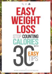 book Easy Weight Loss 30 Easy tips to Lose Weight without Food Restriction, Counting Calories or Exercise