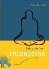 book Bring me the rhinoceros : and other Zen koans that will save your life