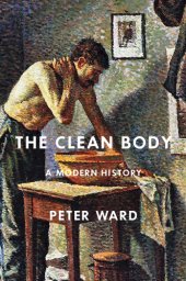 book The Clean Body: A Modern History