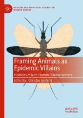 book Framing Animals As Epidemic Villains: Histories Of Non-Human Disease Vectors