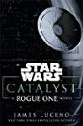 book Catalyst: A Rogue One Novel (Star Wars)