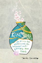 book Kintsugi The Japanese Art of Embracing the Imperfect and Loving Your Flaws