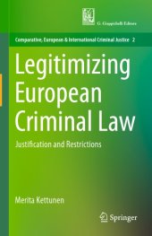 book Legitimizing European Criminal Law: Justification And Restrictions