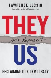 book They Don’t Represent Us: Reclaiming Our Democracy