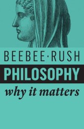 book Philosophy : why it matters