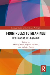 book From Rules to Meanings: New Essays on Inferentialism