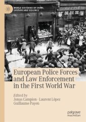 book European Police Forces And Law Enforcement In The First World War