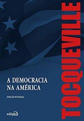 book A Democracia na América: Edição Integral