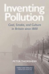 book Inventing Pollution: Coal, Smoke, and Culture in Britain Since 1800