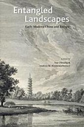 book Entangled landscapes : early modern China and Europe