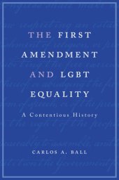 book The First Amendment and LGBT Equality: A Contentious History