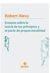 book Ensayos sobre la teoría de los principios y el juicio de proporcionalidad