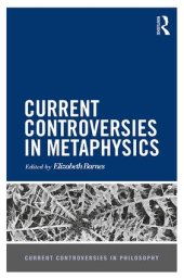 book Current Controversies in Metaphysics