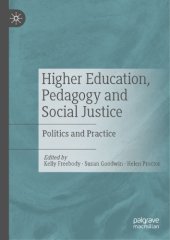 book Higher Education, Pedagogy And Social Justice: Politics And Practice