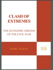 book Clash of Extremes: The Economic Origins of the Civil War