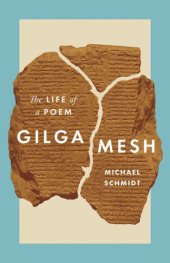 book Gilgamesh: The Life of a Poem