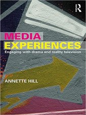 book Media Experiences: Engaging With Drama And Reality Television