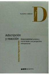 book Adscripción y reacción. Responsabilidad jurídica y moral desde una perspectiva interpersonal