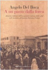 book A un passo dalla forca. Atrocità e infamie dell'occupazione italiana della Libia nelle memorie del patriota Mohamed Fekini