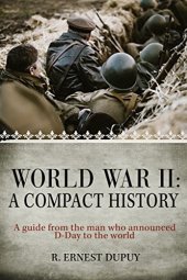 book World War II: A Compact History. A guide from the man who announced D-Day to the world