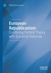 book European Republicanism: Combining Political Theory With Economic Rationale