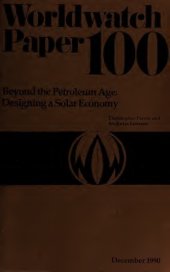 book Beyond the Petroleum Age Designing a Solar Economy. Worldwatch Paper 100