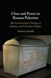 book Class and Power in Roman Palestine: The Socioeconomic Setting of Judaism and Christian Origins