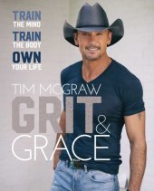 book Grit & Grace: Train the Mind, Train the Body, Own Your Life by