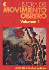 book De los orígenes a las revoluciones de 1848. Historia Del Movimiento Obrero 1