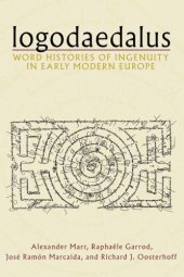 book Logodaedalus: Word Histories Of Ingenuity In Early Modern Europe