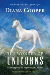 book The Wonder of Unicorns: Ascending with the Higher Angelic Realms