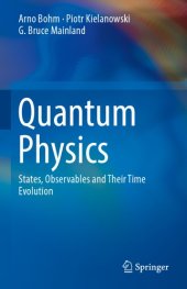 book Quantum Physics: States, Observables and Their Time Evolution