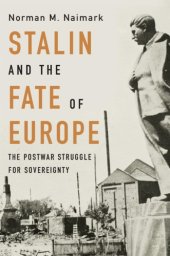 book Stalin And The Fate Of Europe: The Postwar Struggle For Sovereignty