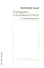 book L’immigration ou Les paradoxes de l’altérité. / 1, L’illusion du provisoire