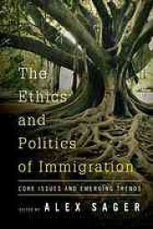 book The Ethics and Politics of Immigration: Core Issues and Emerging Trends