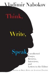 book Think, Write, Speak: Uncollected Essays, Reviews, Interviews, and Letters to the Editor