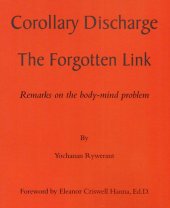 book Corollary Discharge, The Forgotten Link. Remarks on the Body-Mind Problem