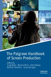 book The Palgrave Handbook of Screen Production