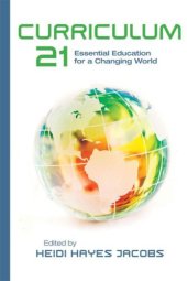 book Curriculum 21: Essential Education for a Changing World (Professional Development)