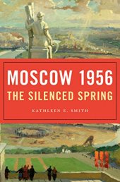 book Moscow 1956: The Silenced Spring