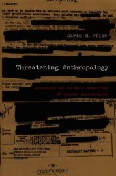 book Threatening Anthropology: McCarthyism and the FBI’s Surveillance of Activist Anthropologists