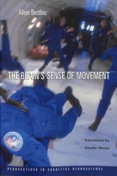 book The Brain’s Sense of Movement (Perspectives in Cognitive Neuroscience)