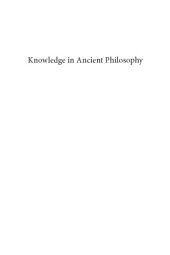 book The Philosophy Of Knowledge: A History Volume 1 Knowledge In Ancient Philosophy